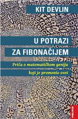 U potrazi za Fibonačijem: pustolovina o matematičkom geniju koji je promenio svet 